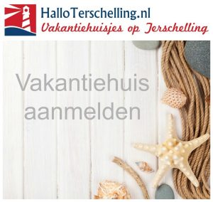vakantiehuis aanmelden bij Hallo Terschelling